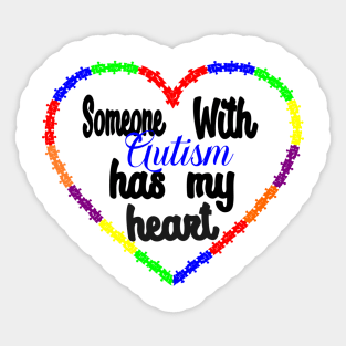 Someone with Autism has my heart Sticker